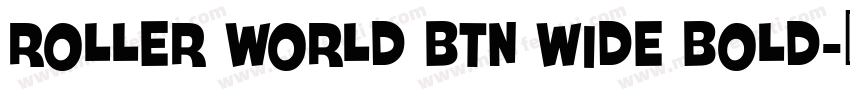 Roller World BTN Wide Bold字体转换